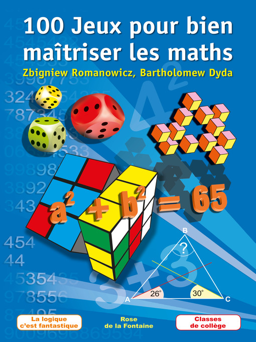 Title details for 100 Jeux pour bien maîtriser les maths by Zbigniew Romanowicz - Available